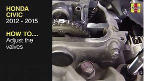 How to adjust the valves on the Honda Civic 2012 to 2015