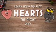 How to Play HEARTS - Walk Through - Tips and Gameplay