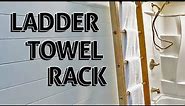 Make This Ladder Towel Rack - DIY