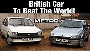Metro - The British Car To Beat The World! Austin 998 City & Rover 1.4 GSi Road Test