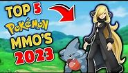 TOP 5 Pokemon MMO's of 2023!!