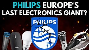 The Philips Electronics Saga | The Electronics Giant That Fell from Grace #philips
