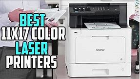 Best 11x17 Color Laser Printers in 2023 - Top 6 Review and Buying Guide
