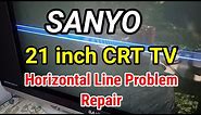 SANYO 21 INCH CRT TV HORIZONTAL LINE PROBLEM REPAIR