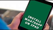 How to install WhatsApp on iPad without iPhone & JailBreak