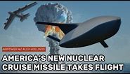 America's been testing a new NUCLEAR cruise missile