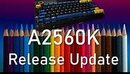 A2560K Release Update