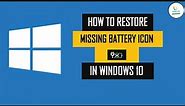 How to Fix Battery Icon Problem In Windows 10 | Battery Icon Not Showing In Taskbar |100% Solve