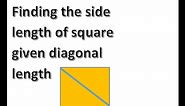 Side length of a square from the diagonal