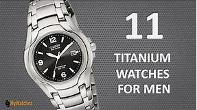 11 Best Titanium Watches For Men