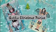 Gothic Christmas Fairies - Mixed media