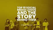 Top 10 Social Media Logos: The Story Behind Them - 2024