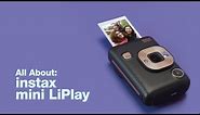 All About: instax mini LiPlay