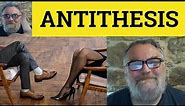 🔵 Antithesis Meaning - Antithesis Examples - Antithesis Definition - Rhetoric Logic - Antithesis