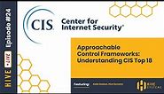 Approachable Control Frameworks: Understanding CIS Top 18