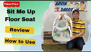 Fisher Price Sit Me Up Floor Seat Review - How to Use - Weight Limit