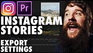 How to Export High Quality Instagram Stories in Premiere Pro (Vertical or Horizontal Video)