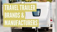 20 Best Travel Trailer Brands & Manufacturers