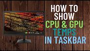 How to Monitor CPU and GPU Temperatures on Windows 10
