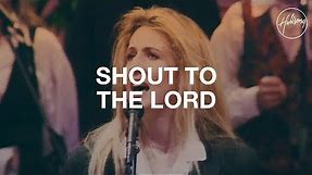 Shout To The Lord - Hillsong Worship