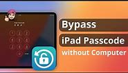 [2 Ways] How to Bypass iPad Passcode without Computer 2023