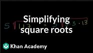 Simplifying square roots | Exponents, radicals, and scientific notation | Pre-Algebra | Khan Academy
