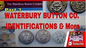 Waterbury Button Company Antique and Vintage Buttons Identification and Information PART 3