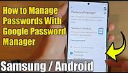 How to Manage Passwords With Google Password Manager on Samsung Android Phones
