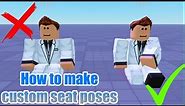 How to make custom seat poses in ROBLOX (2021)
