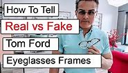 How to Tell a Real vs Fake Tom Ford Eyeglass Frame Eyewear Republic