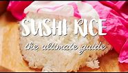 BEST Sushi Rice Recipe (寿司飯) Step-By-Step Guide