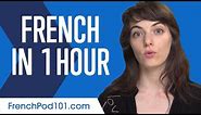 Learn French in 1 Hour - ALL You Need to Speak French