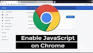 How to Enable JavaScript On Google Chrome?