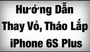 Hướng Dẫn Tháo Lắp iPhone 6S Plus [ iMeo 4K ]