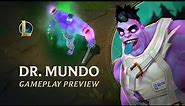 Dr. Mundo Gameplay Preview | League of Legends