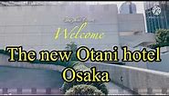 The new Otani hotel/Osaka