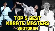Top 5 Best Shotokan Karate Masters
