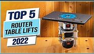 Top 5 Best Router Table Lifts 2023