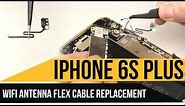 iPhone 6s Plus WiFi Antenna Flex Cable Replacement Video Guide