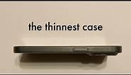 The Thinnest iPhone 15 Pro Case!