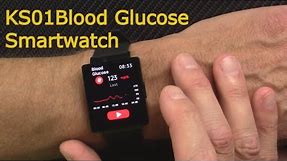 KS01 Blood Glucose Smartwatch review | Blood Glucose Smartwatch vs. real Blood drop Glucose Test