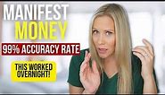 Manifest Money FAST [With a 99% Accuracy Rate] Use This Now!