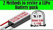 How to revive a LiPo Battery from below 3.00v / cell