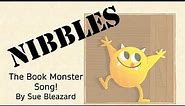 Nibbles the Book Monster Song!