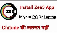 Zee5 App Kaise Install kare||How to Install Zee5 app in windows 10 PC||Zee5 app download kaise kare