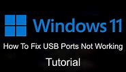 Fix : USB Ports Not Working In Windows 11 (Tutorial)