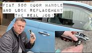 Fiat 500 Drivers Door Handle & Lock Barrel Replacement, "The Real Job With All The Tricky Bits inc"