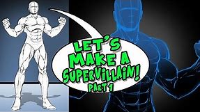 Let's Make a Supervillain - Step by Step - Part 1