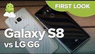 Samsung Galaxy S8 vs. LG G6 — First Look Comparison!