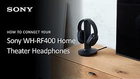 Sony | How to Connect Your WH-RF400 Home Theater Headphones to Your TV